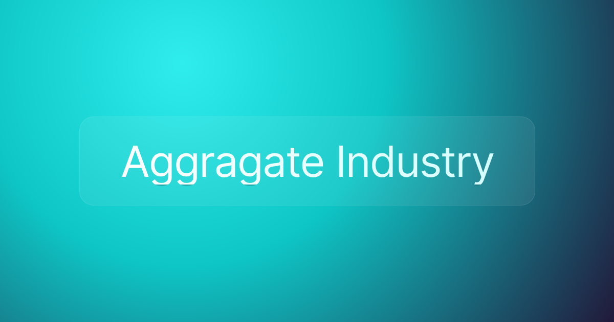 Aggragate Industry