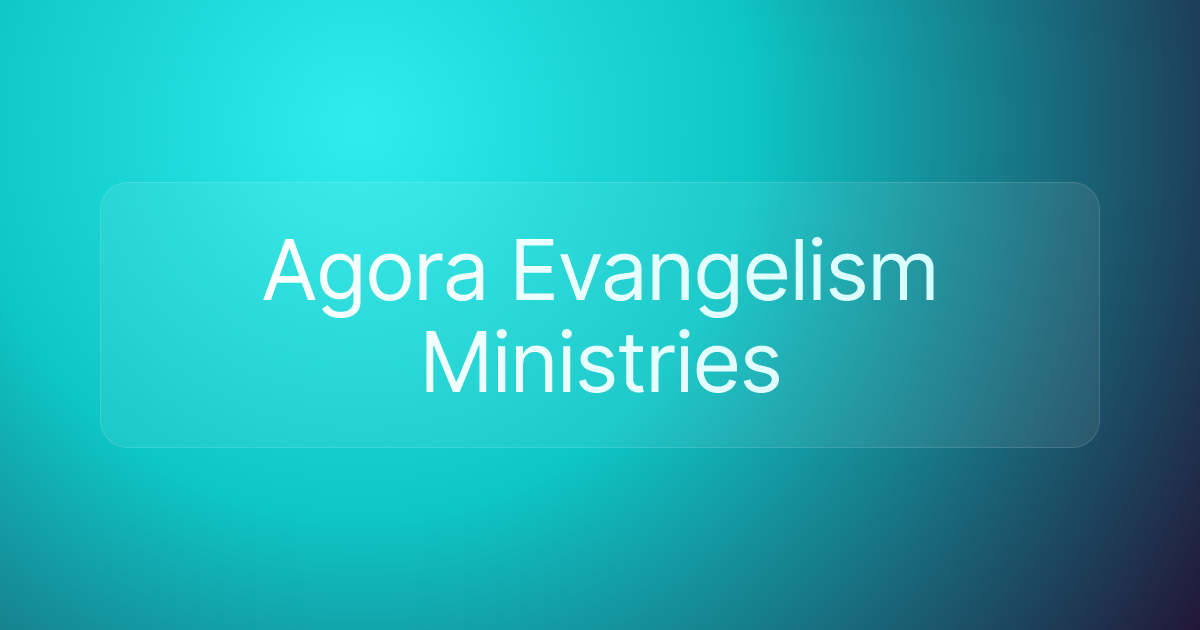 Agora Evangelism Ministries