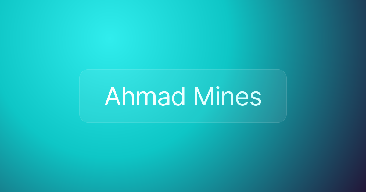 Ahmad Mines