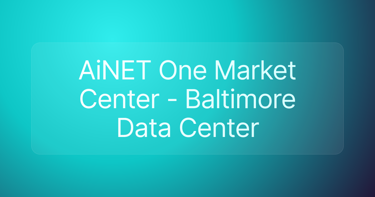 AiNET One Market Center - Baltimore Data Center