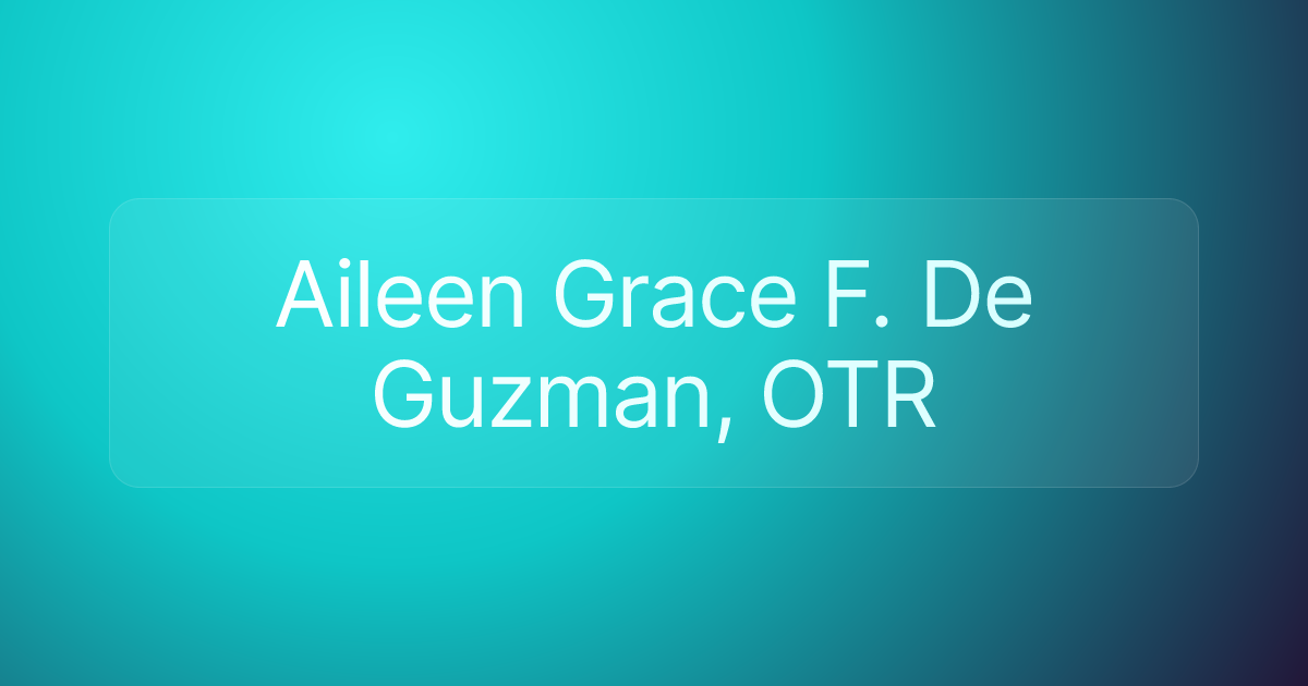 Aileen Grace F. De Guzman, OTR