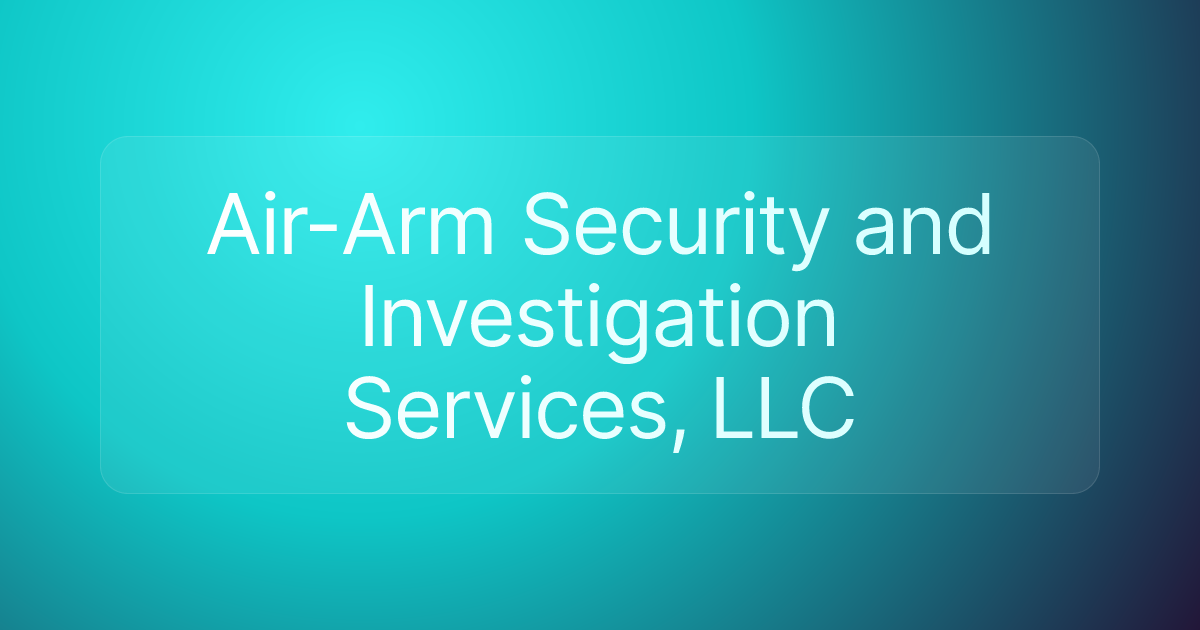 Air-Arm Security and Investigation Services, LLC