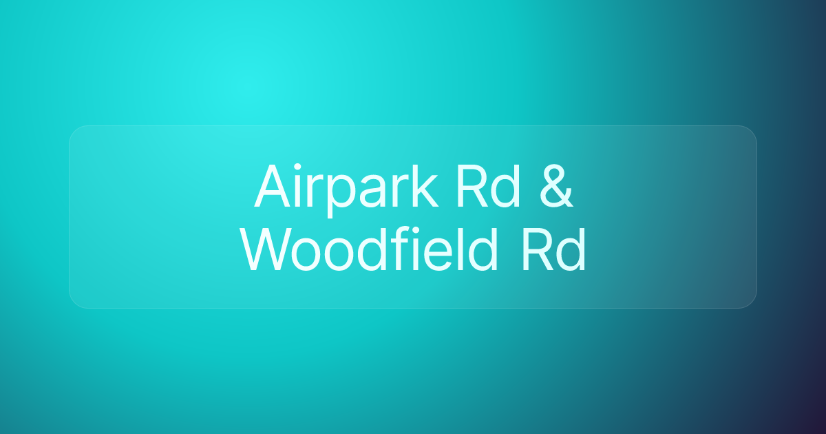 Airpark Rd & Woodfield Rd