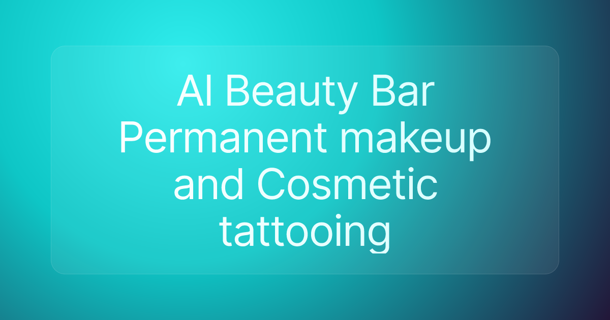 Al Beauty Bar Permanent makeup and Cosmetic tattooing