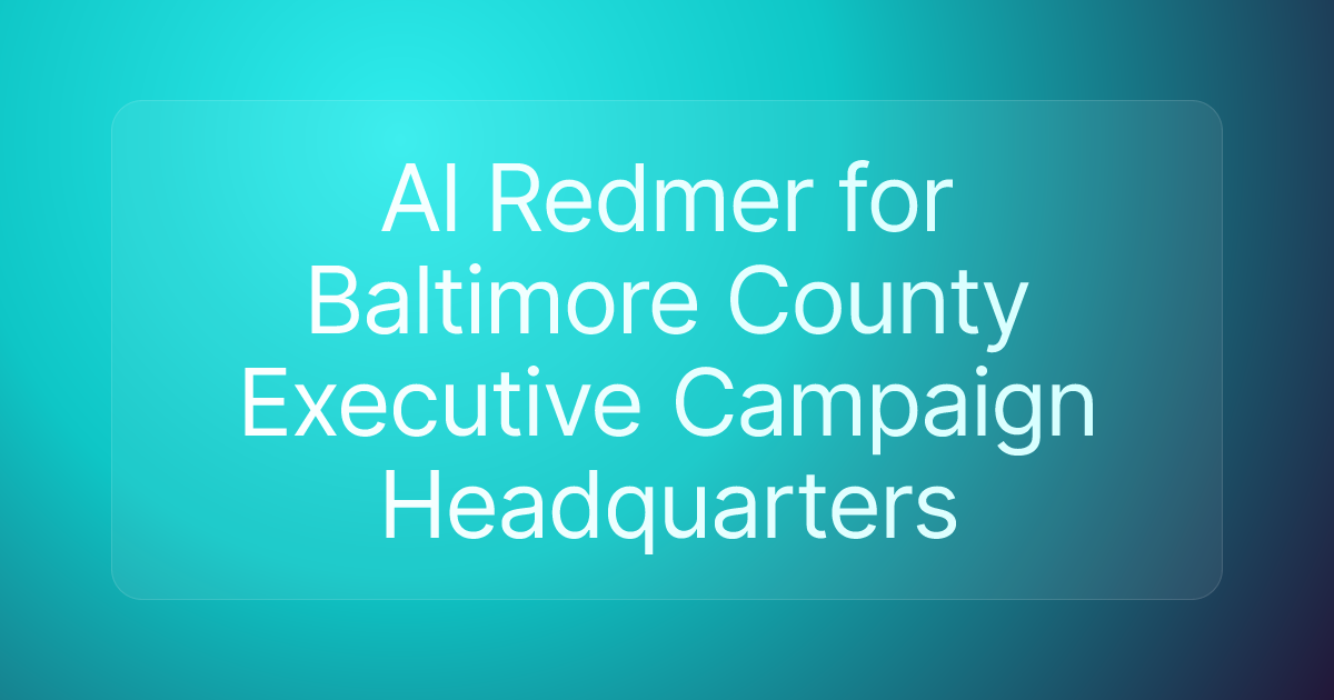 Al Redmer for Baltimore County Executive Campaign Headquarters
