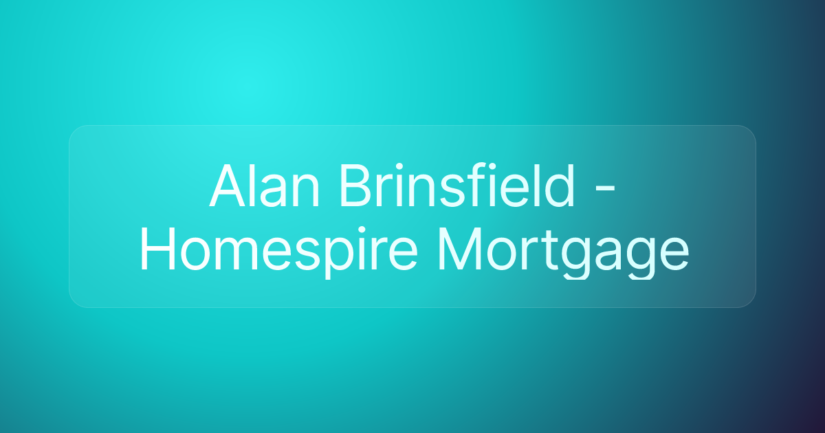 Alan Brinsfield - Homespire Mortgage