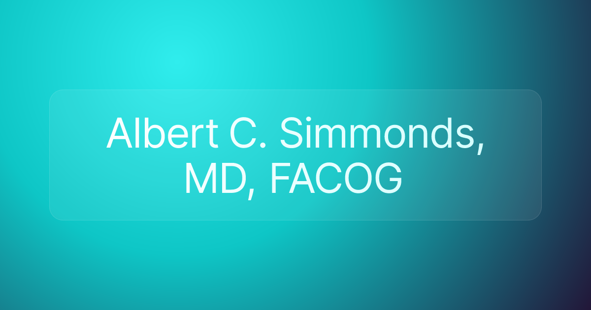 Albert C. Simmonds, MD, FACOG