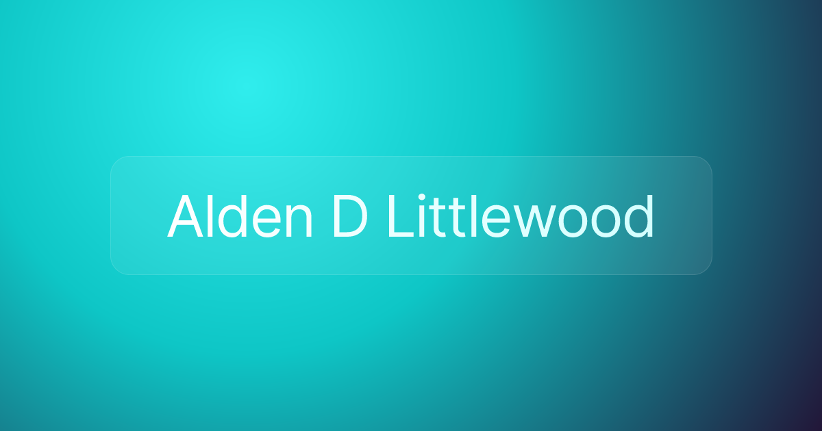 Alden D Littlewood