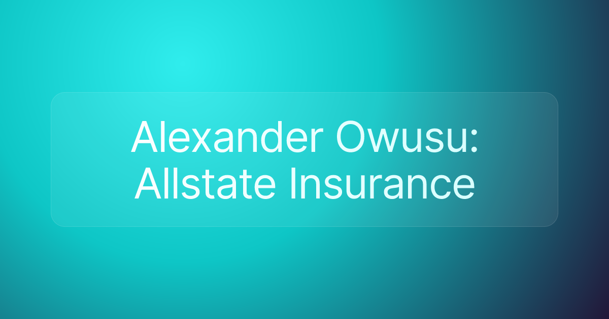 Alexander Owusu: Allstate Insurance