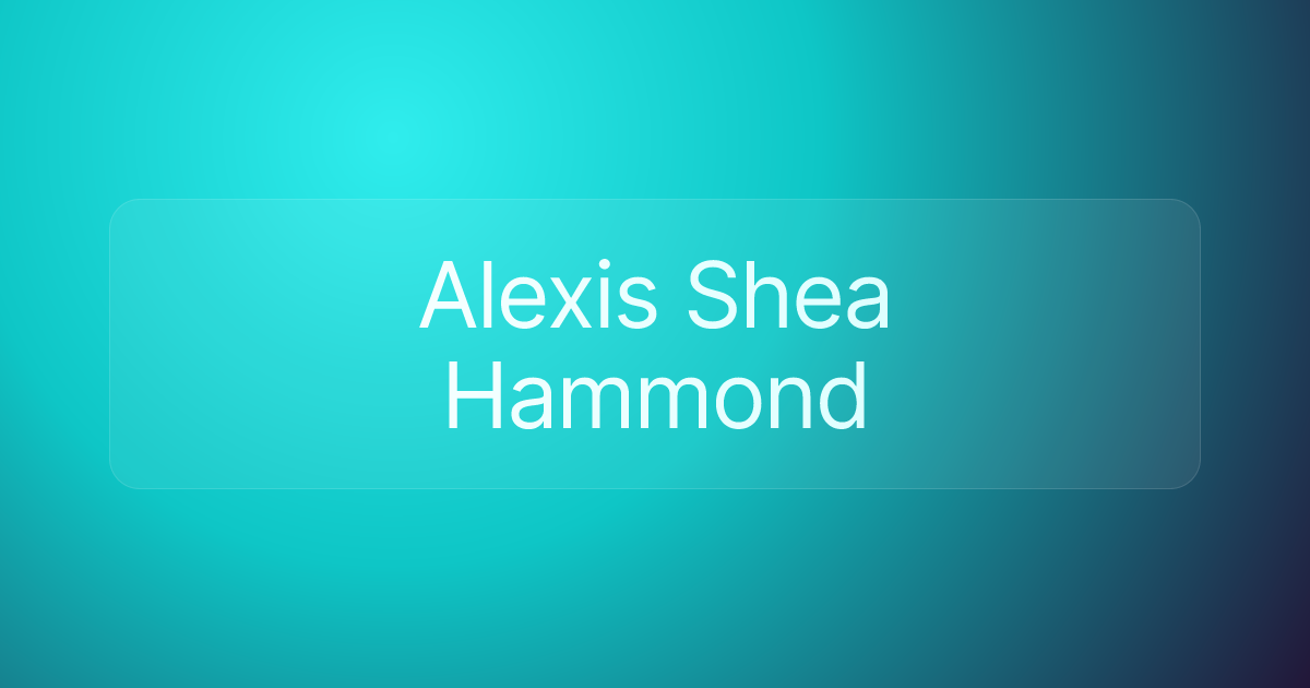 Alexis Shea Hammond