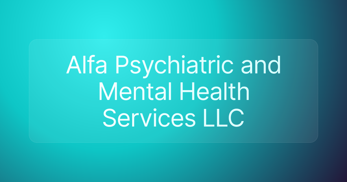 Alfa Psychiatric and Mental Health Services LLC