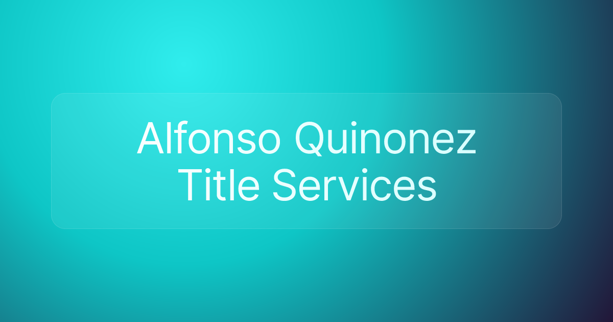 Alfonso Quinonez Title Services
