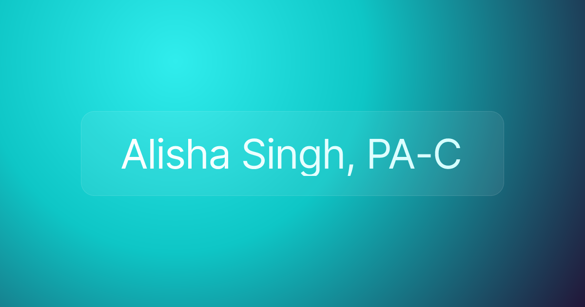 Alisha Singh, PA-C