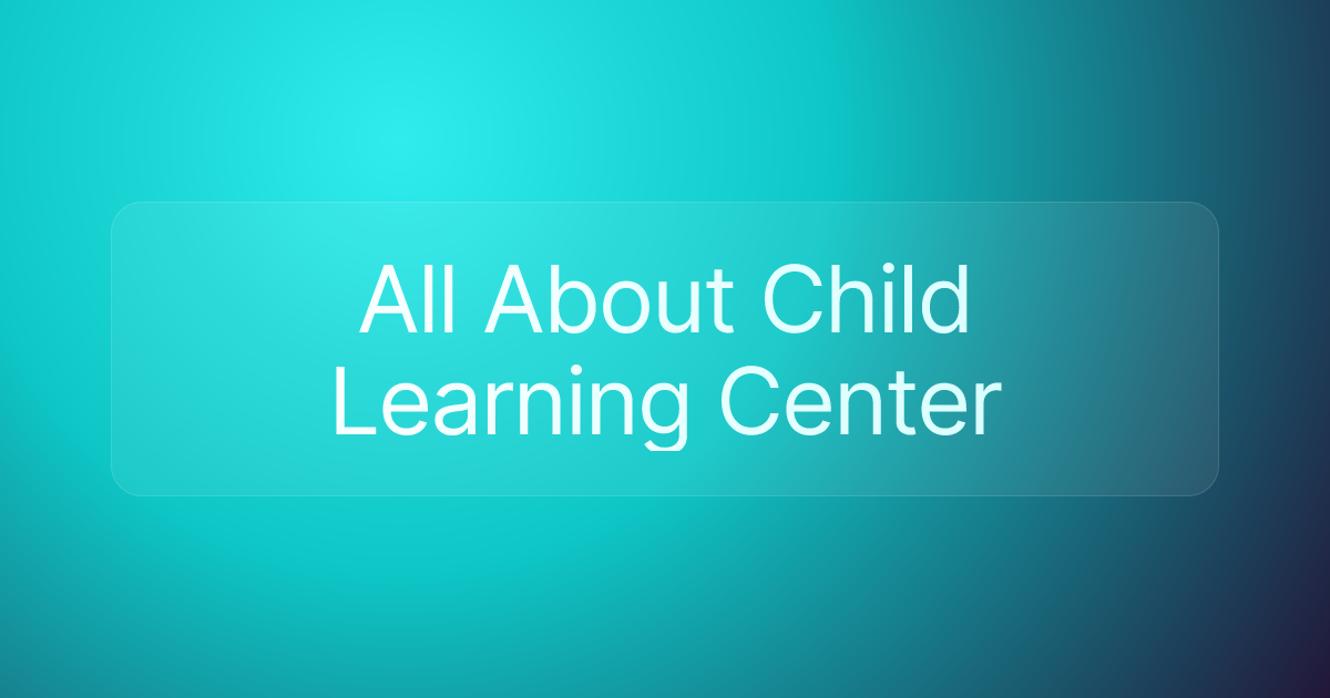 All About Child Learning Center