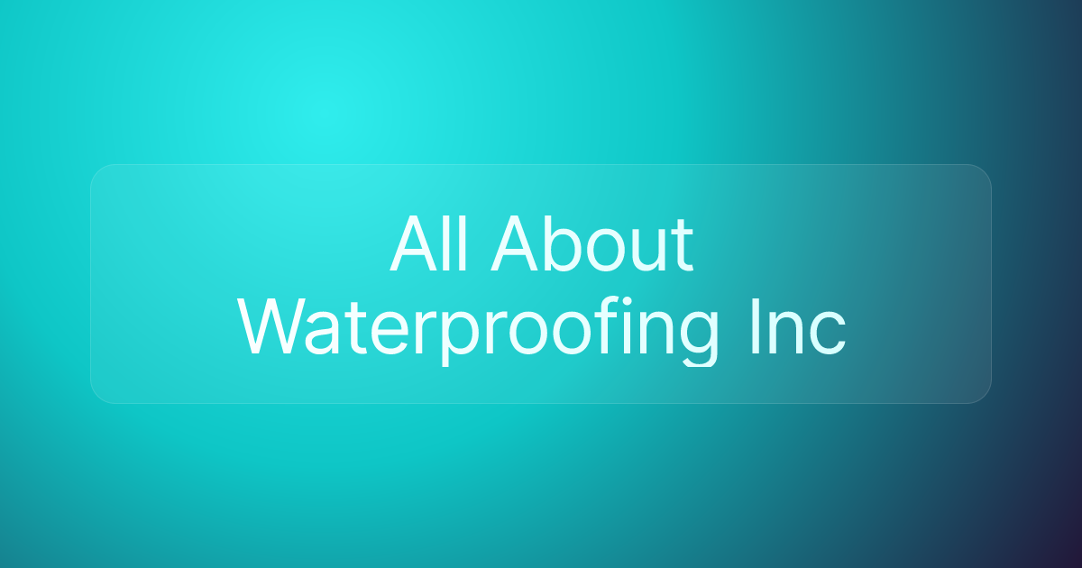 All About Waterproofing Inc
