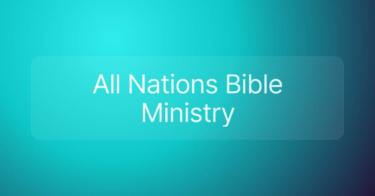 All Nations Bible Ministry