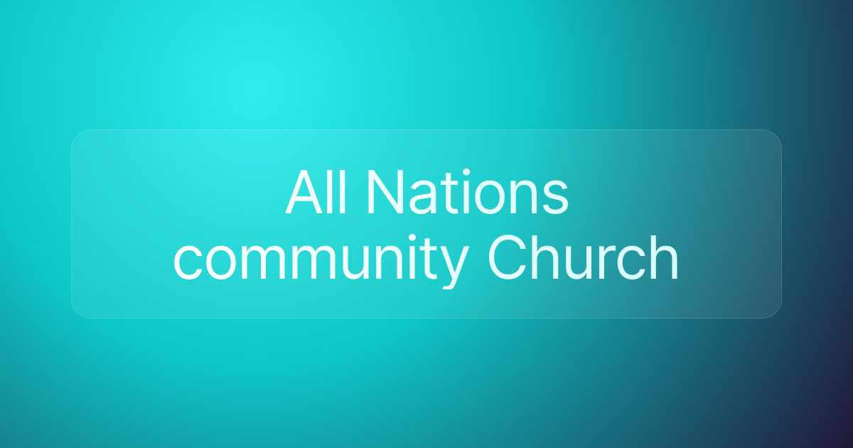 All Nations community Church