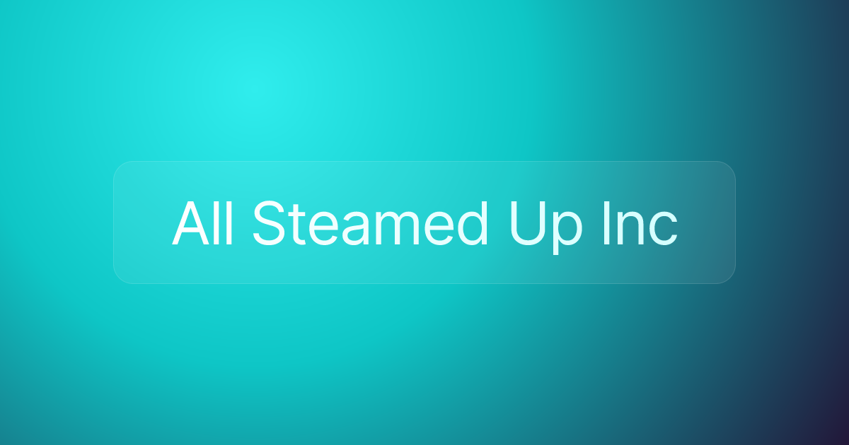 All Steamed Up Inc