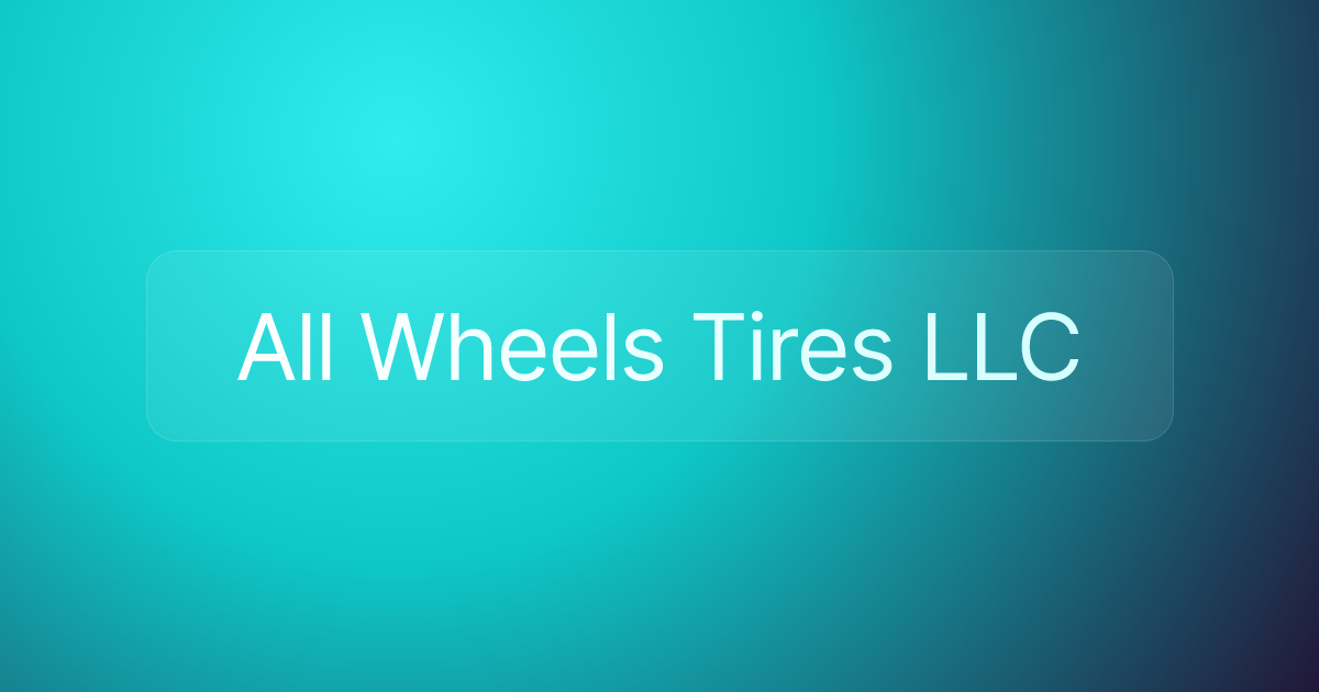 All Wheels Tires LLC
