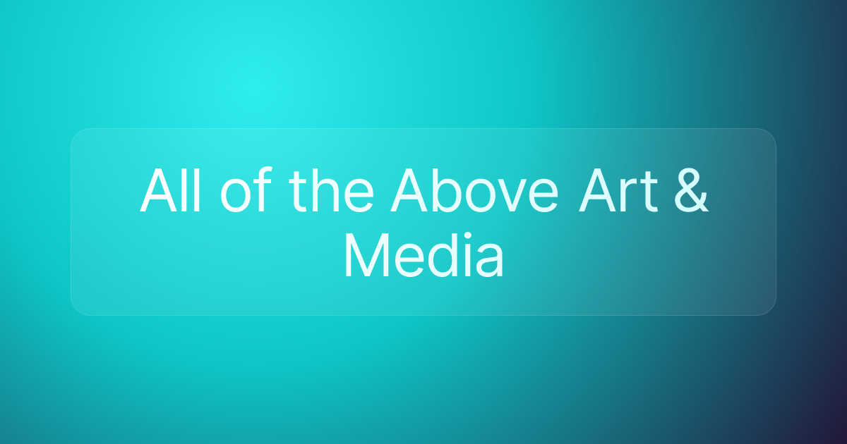 All of the Above Art & Media
