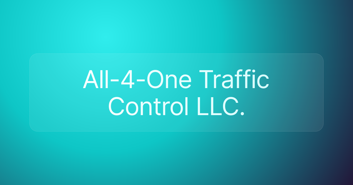 All-4-One Traffic Control LLC.