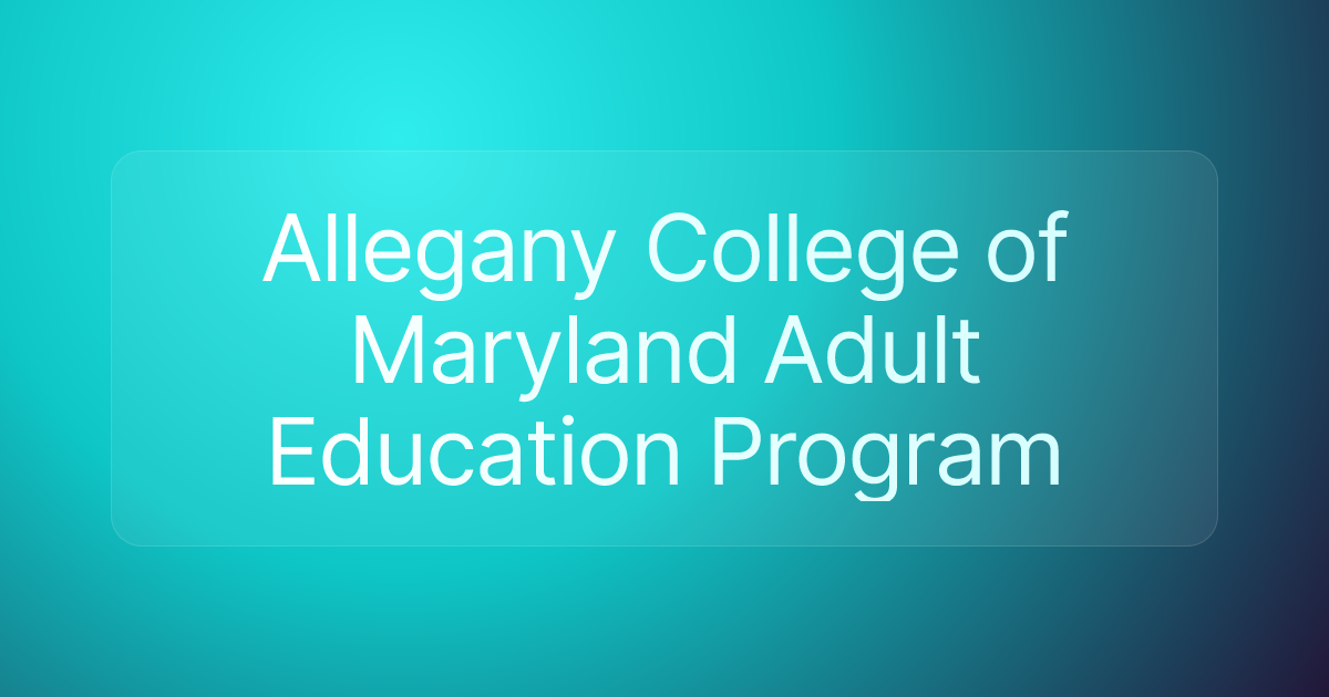 Allegany College of Maryland Adult Education Program