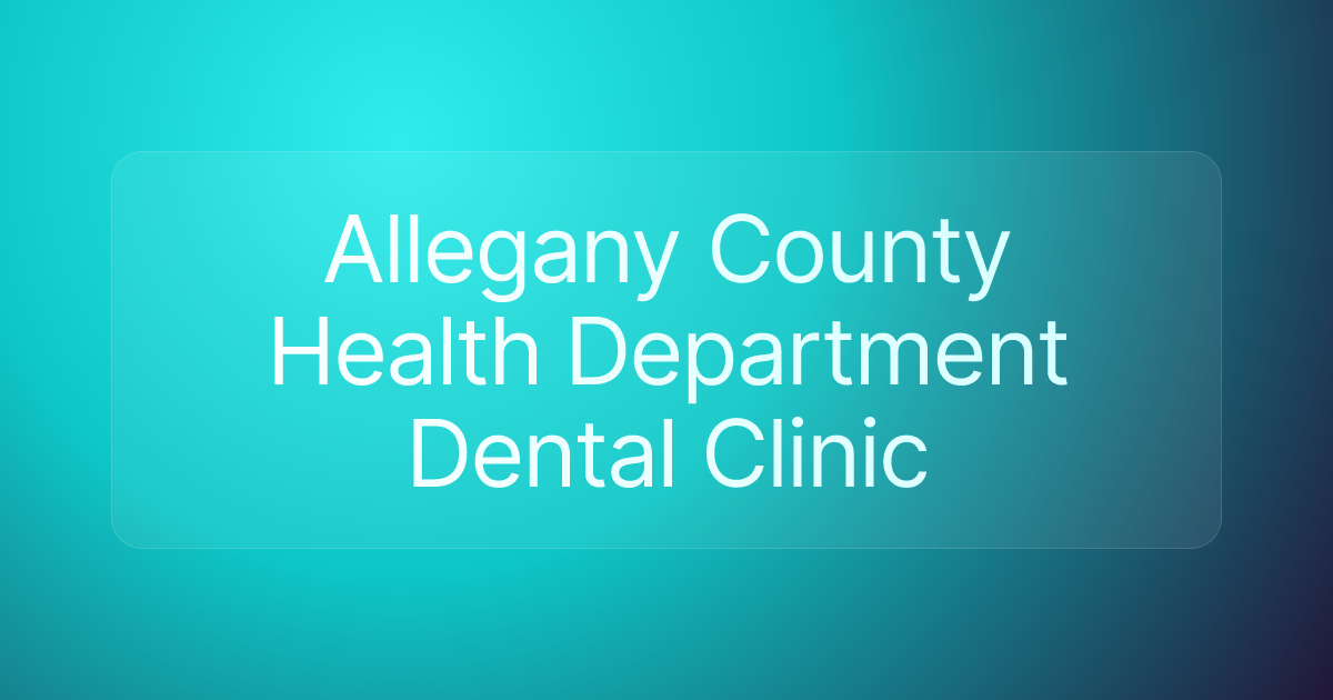 Allegany County Health Department Dental Clinic