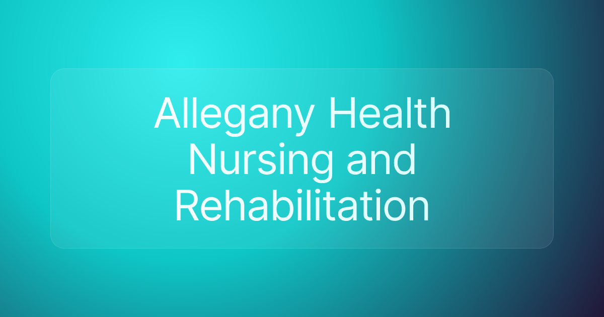 Allegany Health Nursing and Rehabilitation