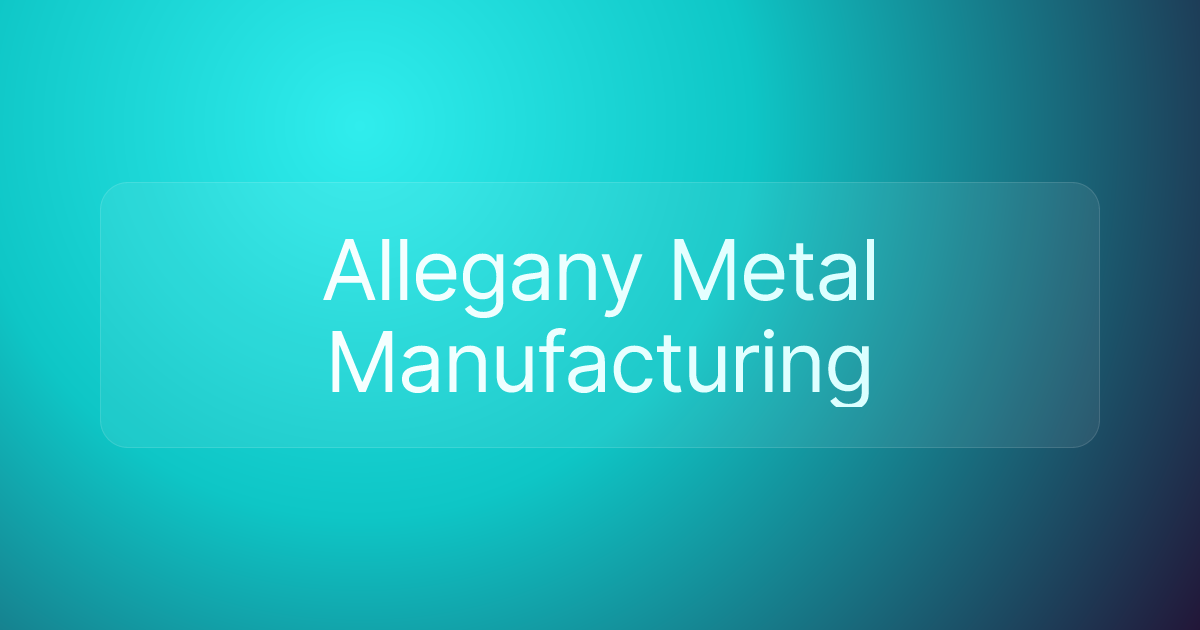 Allegany Metal Manufacturing