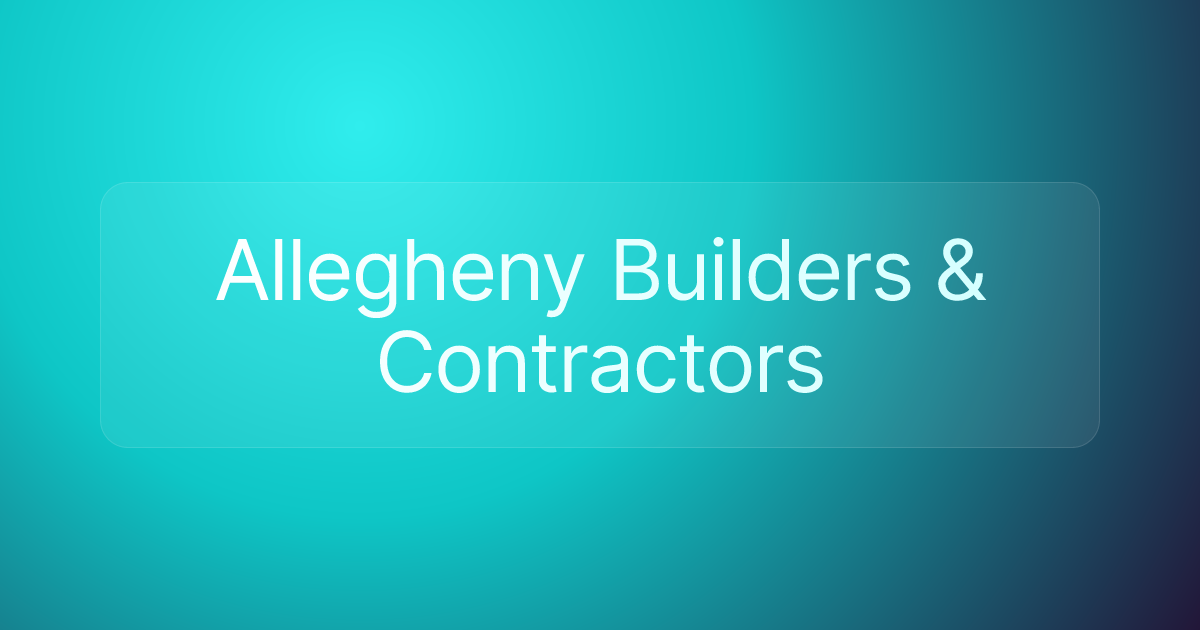 Allegheny Builders & Contractors