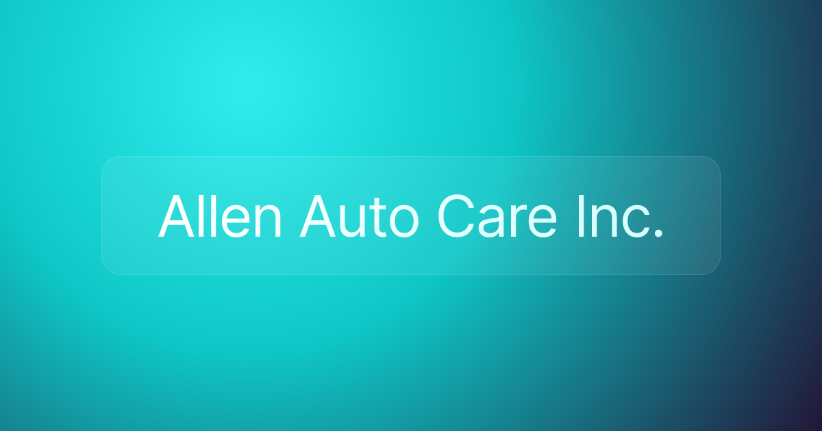 Allen Auto Care Inc.