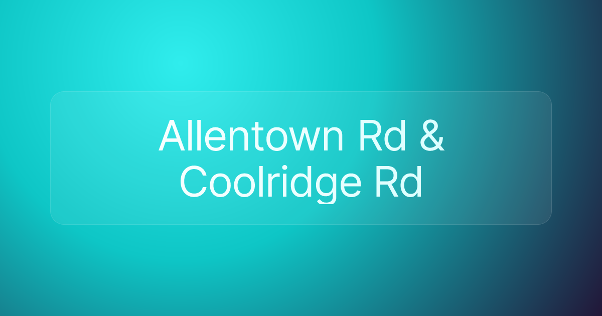 Allentown Rd & Coolridge Rd