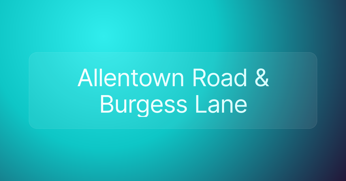 Allentown Road & Burgess Lane