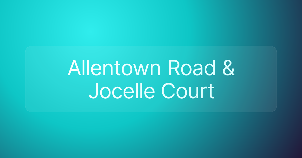Allentown Road & Jocelle Court