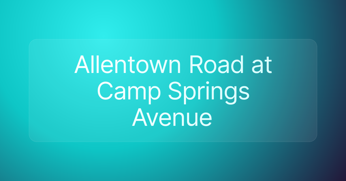 Allentown Road at Camp Springs Avenue