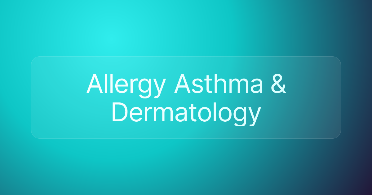 Allergy Asthma & Dermatology