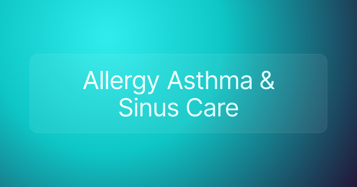 Allergy Asthma & Sinus Care