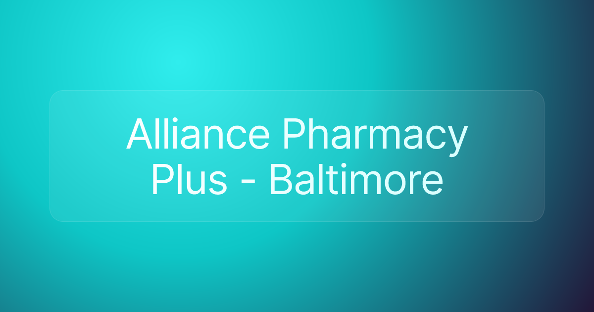 Alliance Pharmacy Plus - Baltimore