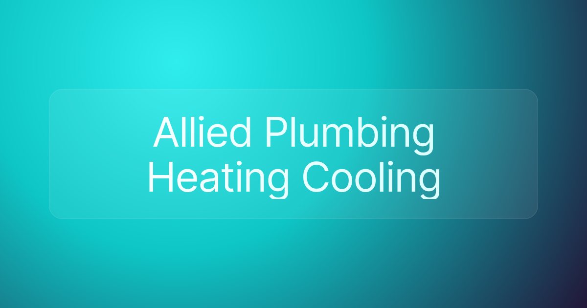 Allied Plumbing Heating Cooling