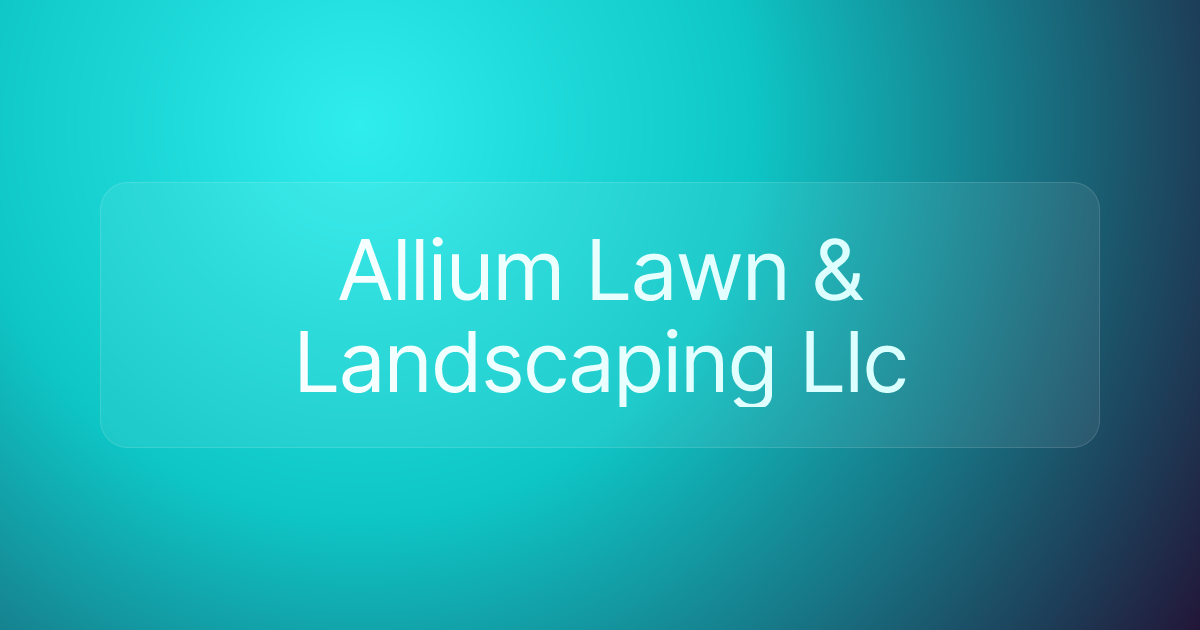 Allium Lawn & Landscaping Llc
