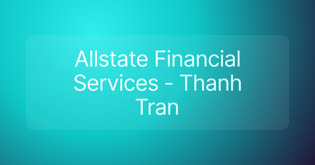 Allstate Financial Services - Thanh Tran