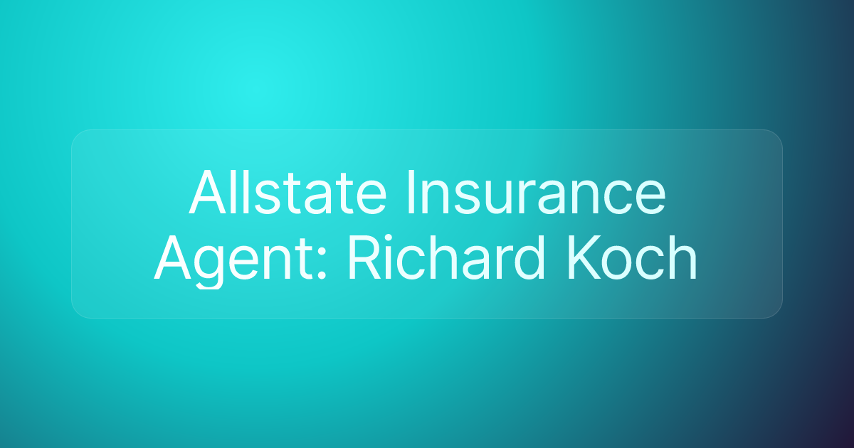 Allstate Insurance Agent: Richard Koch