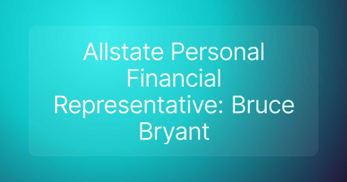 Allstate Personal Financial Representative: Bruce Bryant