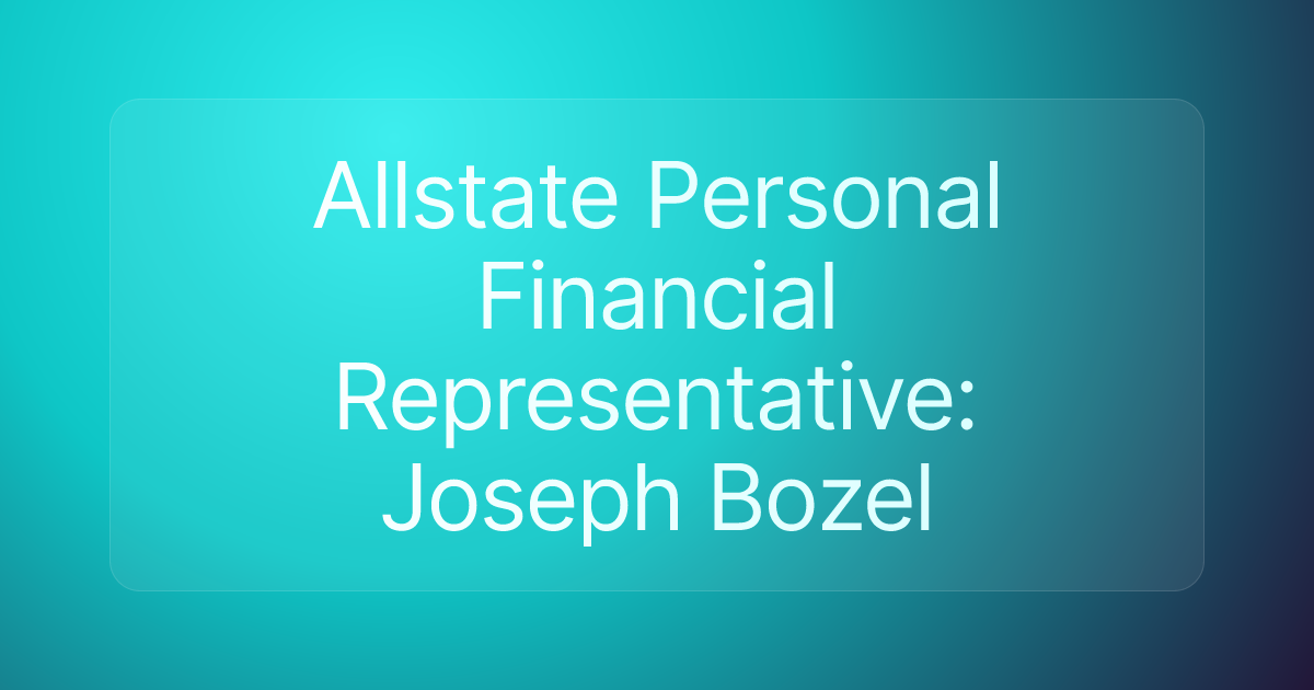 Allstate Personal Financial Representative: Joseph Bozel