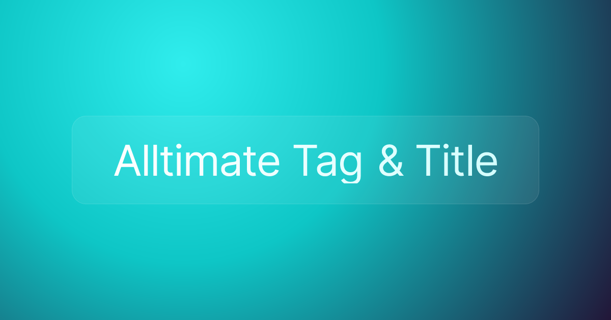 Alltimate Tag & Title