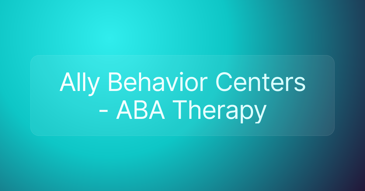 Ally Behavior Centers - ABA Therapy
