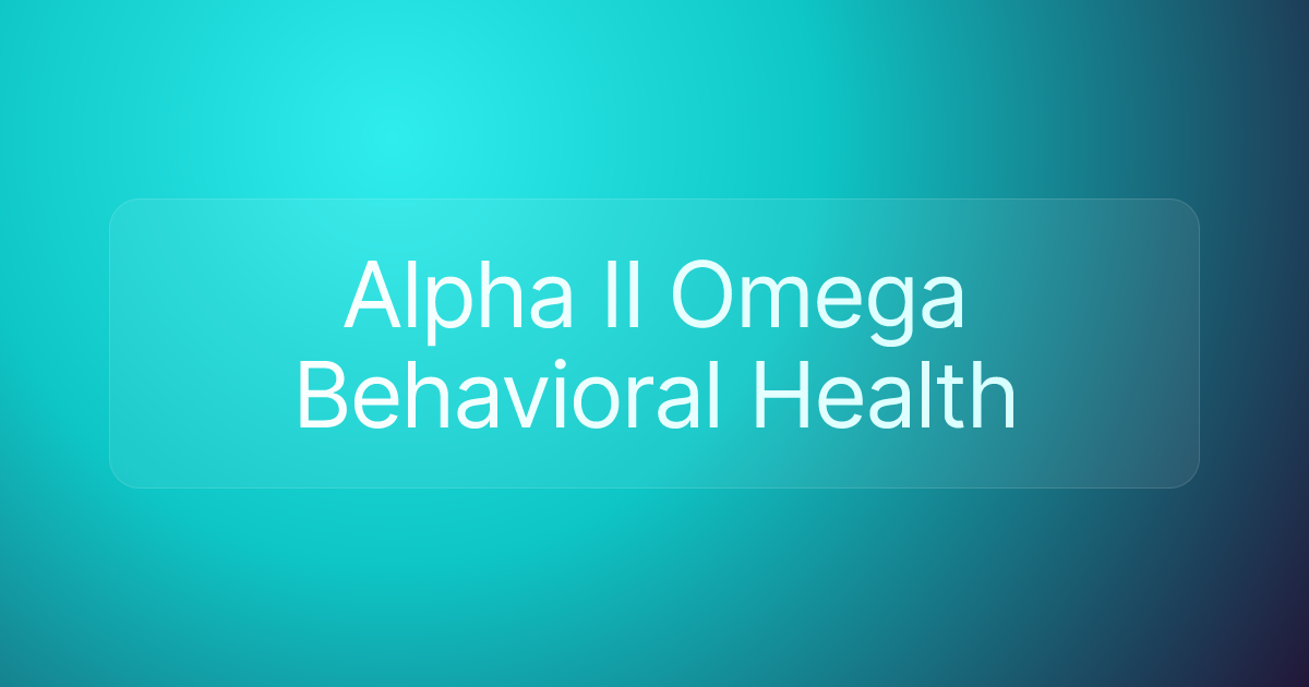 Alpha II Omega Behavioral Health