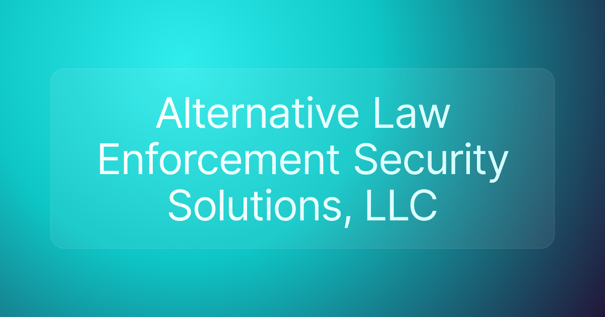 Alternative Law Enforcement Security Solutions, LLC