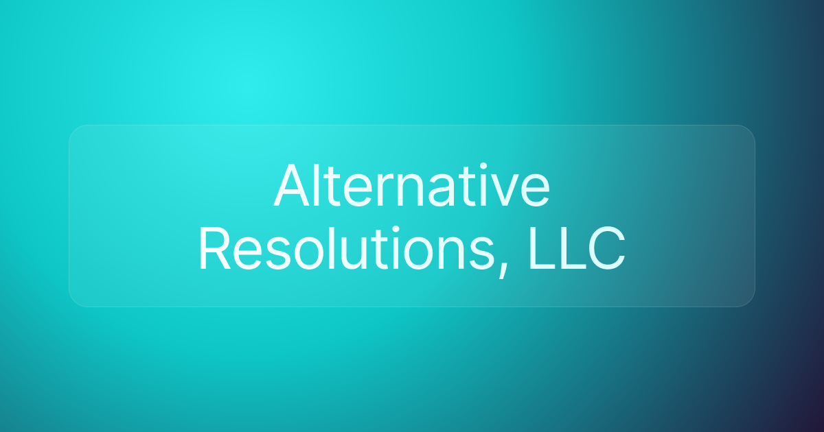 Alternative Resolutions, LLC