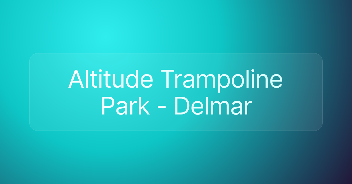 Altitude Trampoline Park - Delmar